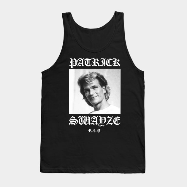 Patrick Swayze: Rest in Peace RIP Tank Top by thespookyfog